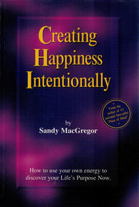 Creating Happiness Intentionally (eBook)