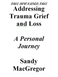 Addressing Trauma Grief and Loss - FREE eBook