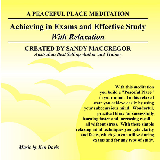 Peaceful Place Series No. 11 - Achieving In Exams and Effective Study (Download)